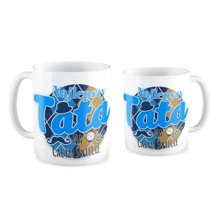 Kubek na DZIEŃ OJCA dla TATY Najlepszy Tata na całym świecie